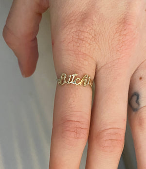 Bitchin - solid gold script ring